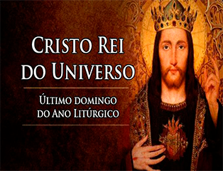 Solenidade de Cristo Rei do Universo