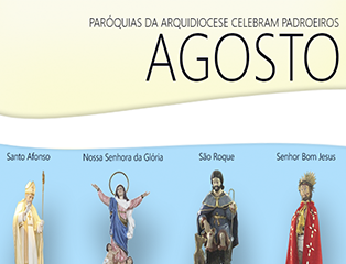Paróquias da Arquidiocese celebram padroeiros durante mês de agosto